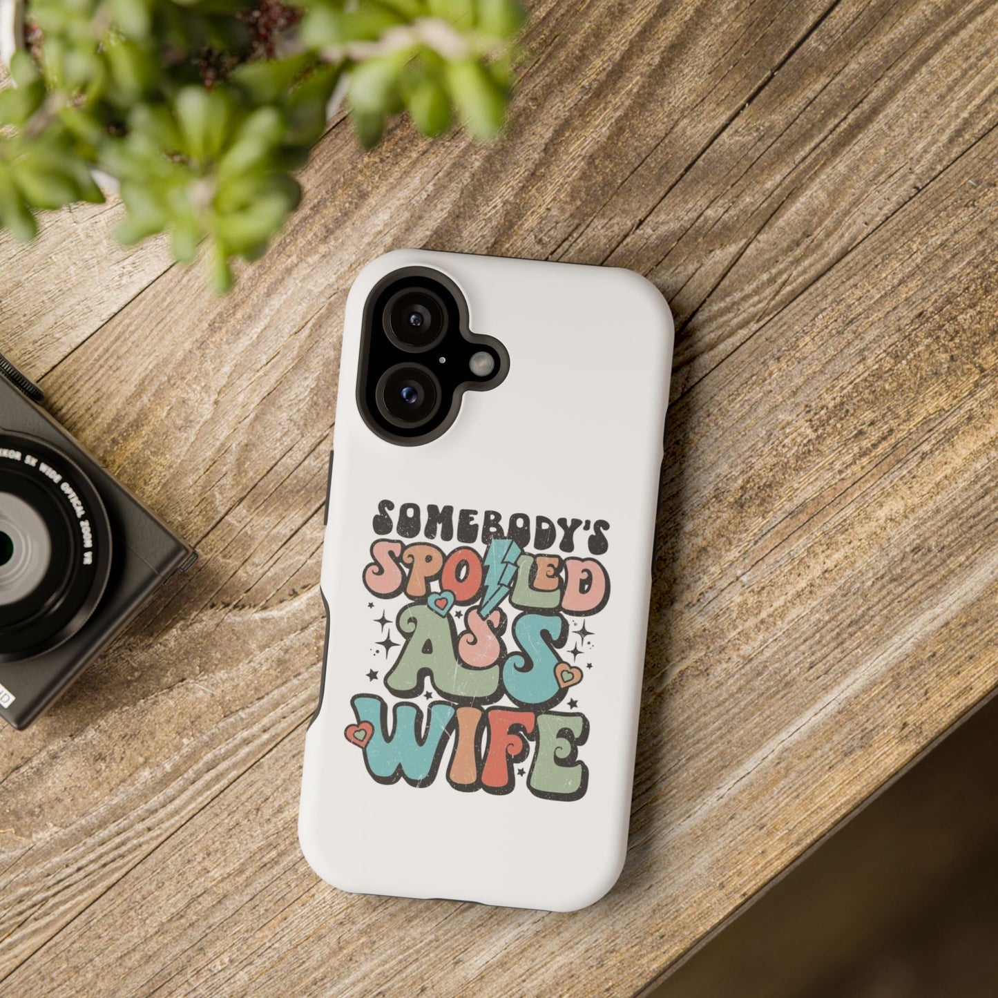 Impact-Resistant Phone Case - Somebody's Spoiled Ass Wife - Fun Gift for Wives, Quirky Phone Cover, Unique Birthday Present, [...]
