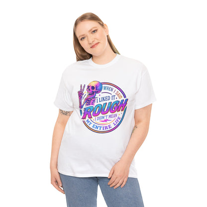 Rough Life Unisex Tee, Funny Skeleton T-Shirt, Casual Everyday Style, Gift for Friends, Unique Graphic Tee