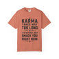 Karma Humorous T-Shirt, Funny Gift for Friends, Casual Wear, Unisex Tee, Cute Graphic Tee, Birthday Gift, Occasion Shirt
