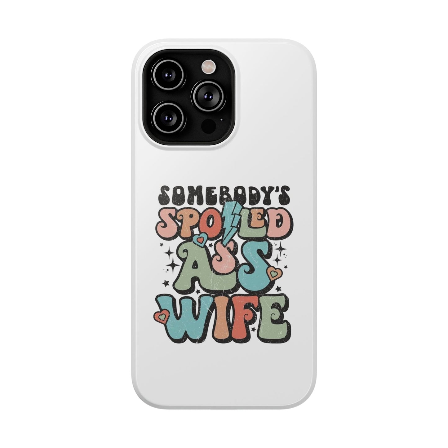 Impact-Resistant Phone Case - Somebody's Spoiled Ass Wife - Fun Gift for Wives, Quirky Phone Cover, Unique Birthday Present, [...]