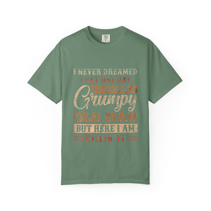 Grumpy Old Man T-Shirt - Funny Gift, Casual Wear, Father's Day, Birthday, Humor Tee