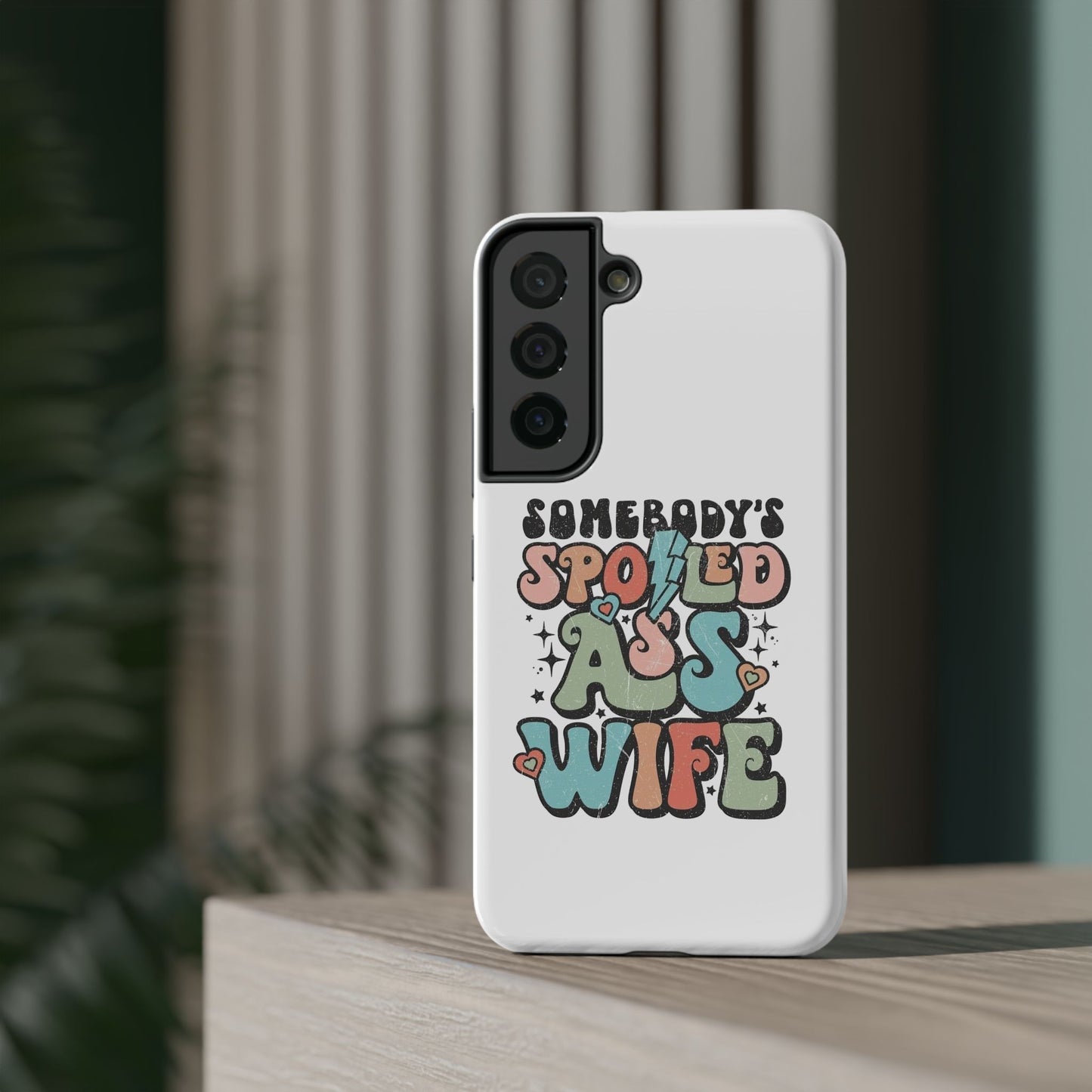 Impact-Resistant Phone Case - Somebody's Spoiled Ass Wife - Fun Gift for Wives, Quirky Phone Cover, Unique Birthday Present, [...]