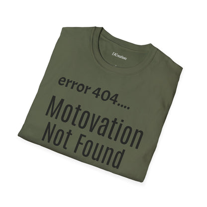 Funny Error 404 T-Shirt, Perfect Gift for Motivational Speakers, Humorous Apparel, Casual Wear, Techie Gift, Unisex Tee