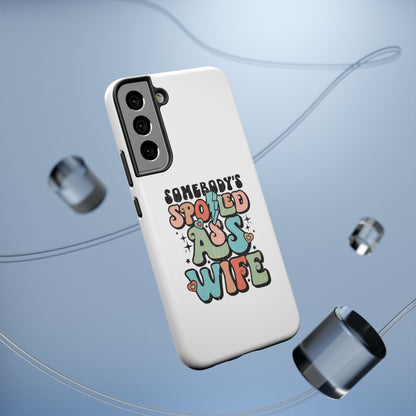 Impact-Resistant Phone Case - Somebody's Spoiled Ass Wife - Fun Gift for Wives, Quirky Phone Cover, Unique Birthday Present, [...]