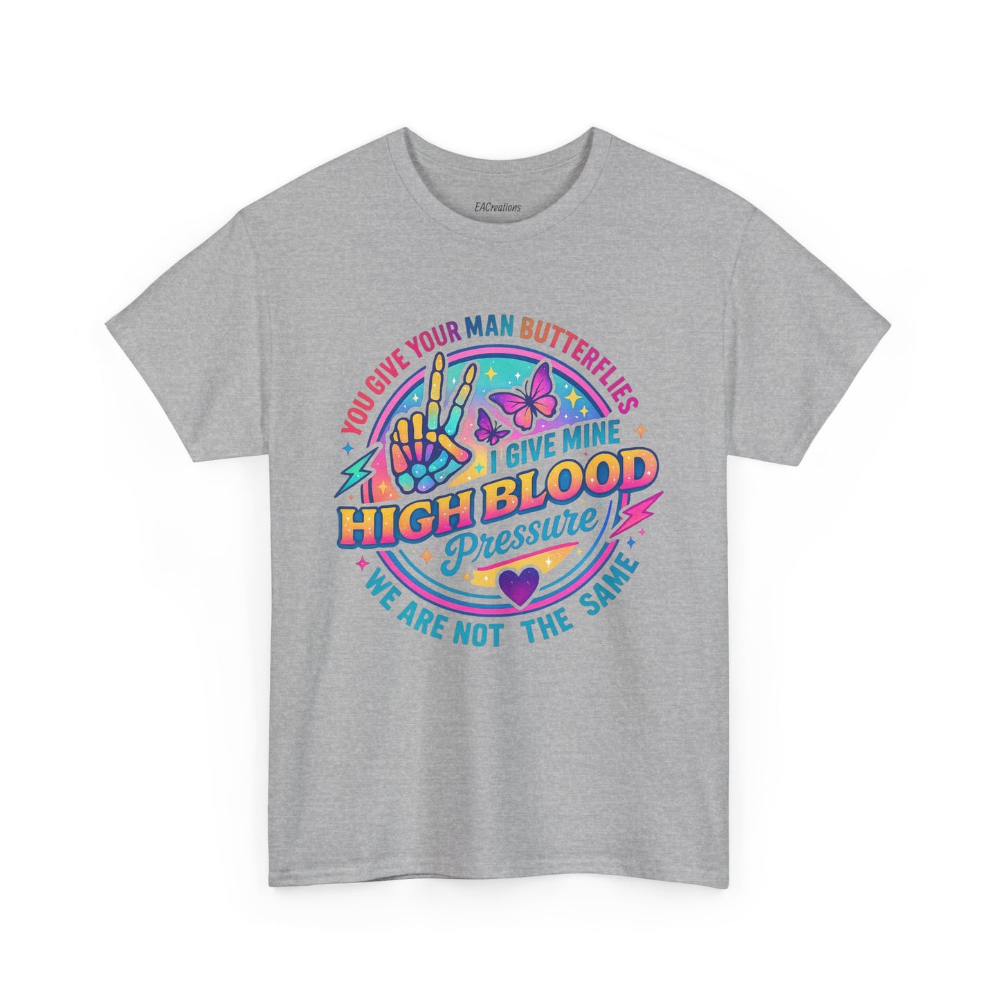 Colorful Graphic Tee, High Blood Pressure T-Shirt, Funny Couples Shirt, Unisex Cotton Tee, Heart Health Awareness Tee