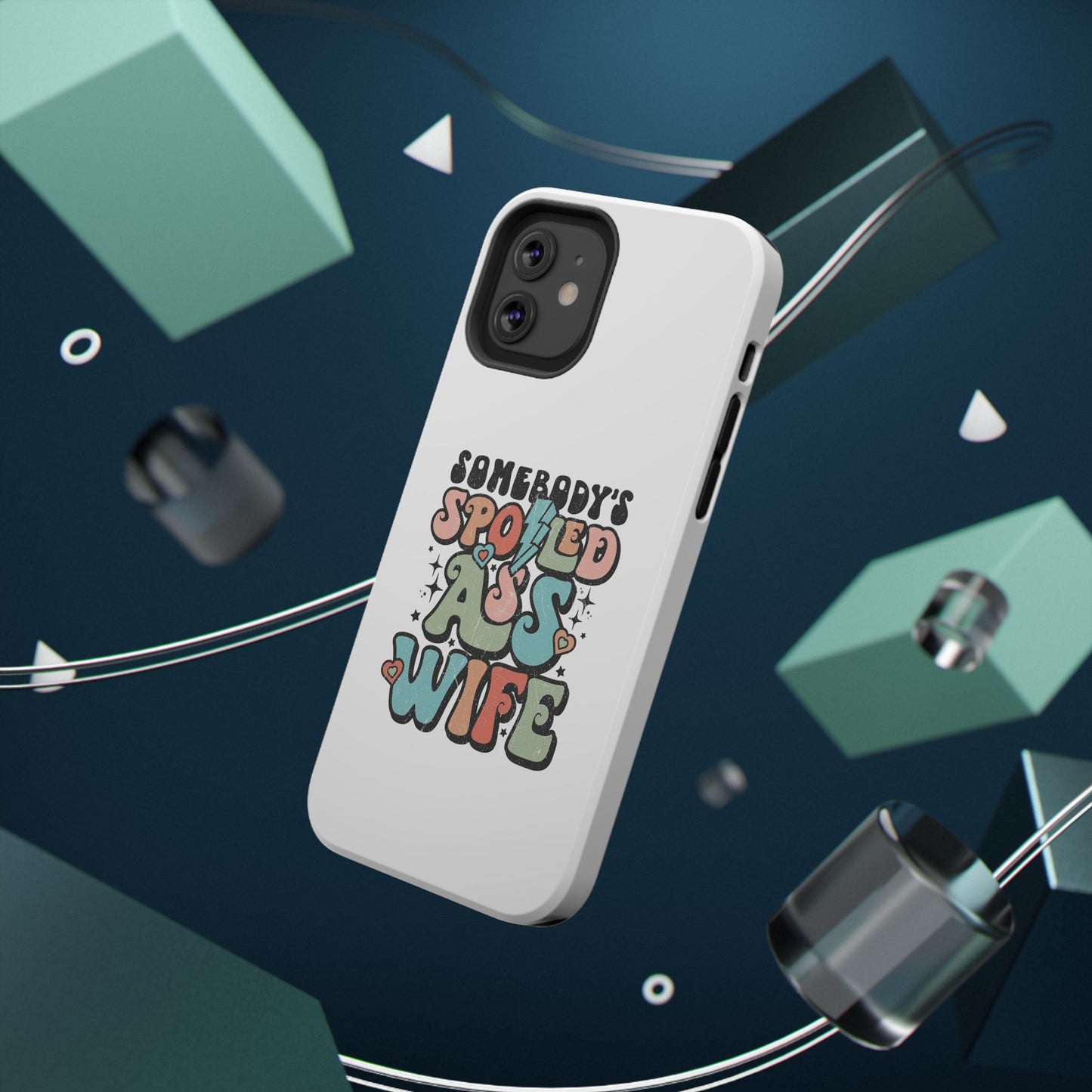 Impact-Resistant Phone Case - Somebody's Spoiled Ass Wife - Fun Gift for Wives, Quirky Phone Cover, Unique Birthday Present, [...]
