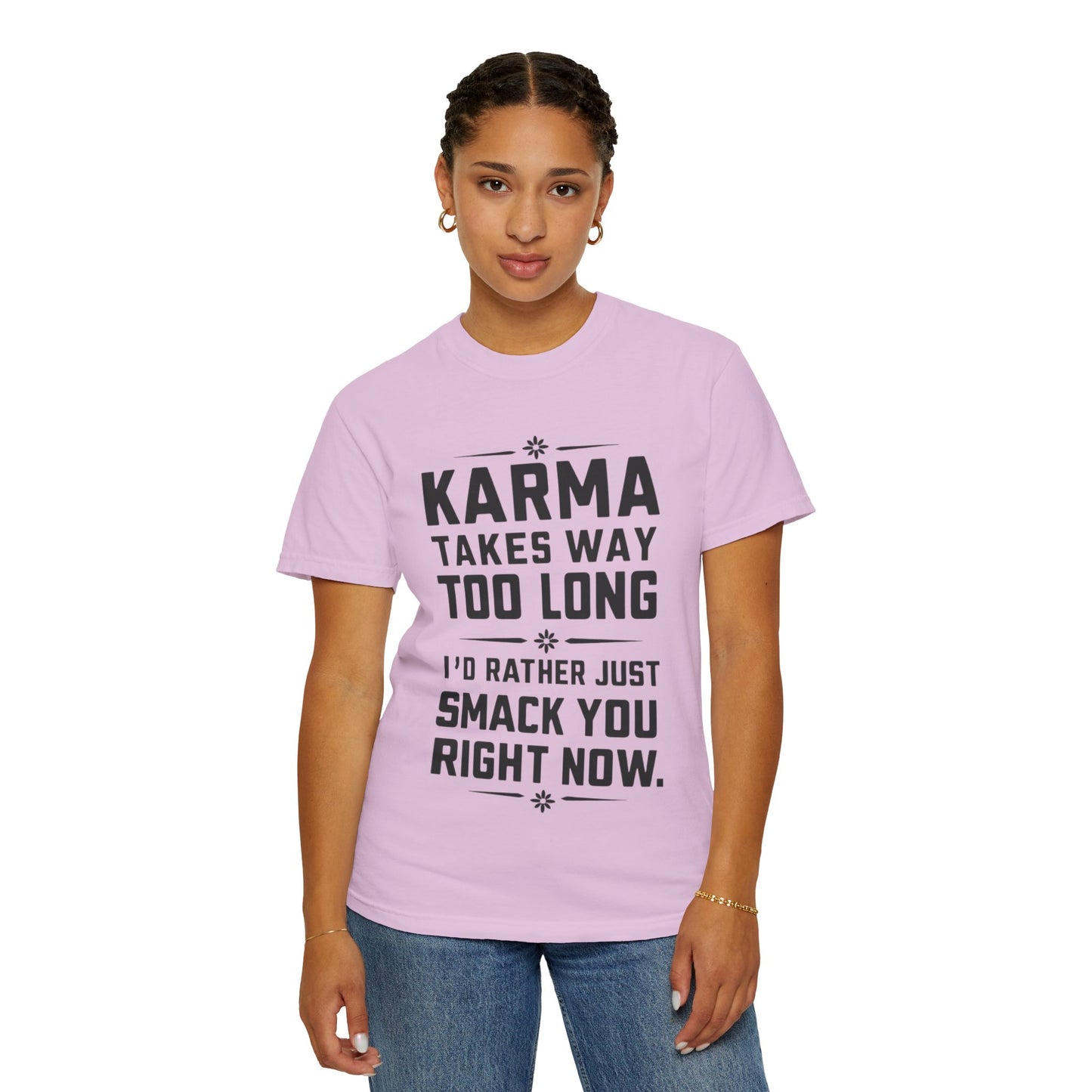 Karma Humorous T-Shirt, Funny Gift for Friends, Casual Wear, Unisex Tee, Cute Graphic Tee, Birthday Gift, Occasion Shirt