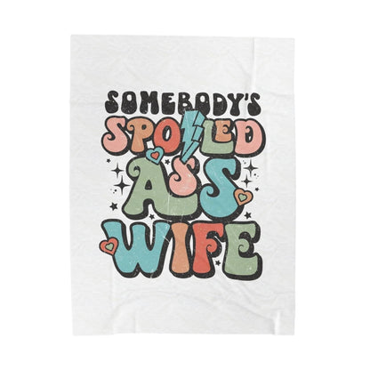 Cozy Velveteen Blanket for Spoiled Wives, Wedding Gift, Anniversary Blanket, Home Decor, Personalized Gift, Funny Throw Blanket