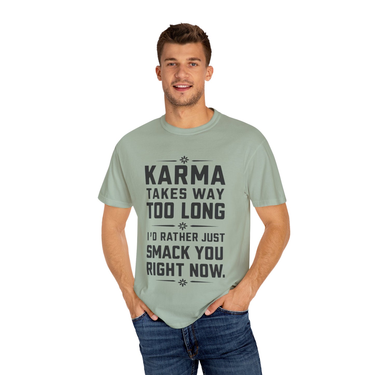 Karma Humorous T-Shirt, Funny Gift for Friends, Casual Wear, Unisex Tee, Cute Graphic Tee, Birthday Gift, Occasion Shirt
