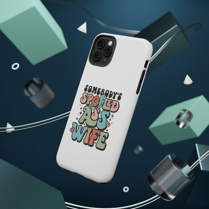 Impact-Resistant Phone Case - Somebody's Spoiled Ass Wife - Fun Gift for Wives, Quirky Phone Cover, Unique Birthday Present, [...]