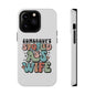 Impact-Resistant Phone Case - Somebody's Spoiled Ass Wife - Fun Gift for Wives, Quirky Phone Cover, Unique Birthday Present, [...]