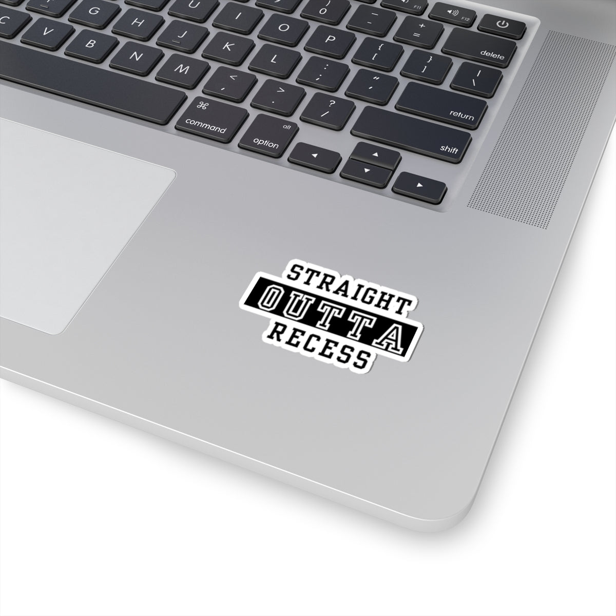 Straight Outta Recess Kiss-Cut Sticker