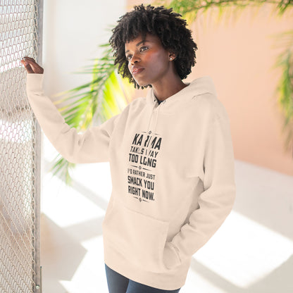 Karma Humor Fleece Hoodie, Funny Sweatshirt for Gift, Cozy Casual Wear, Perfect for Friends, Ideal for Birthdays, Holidays