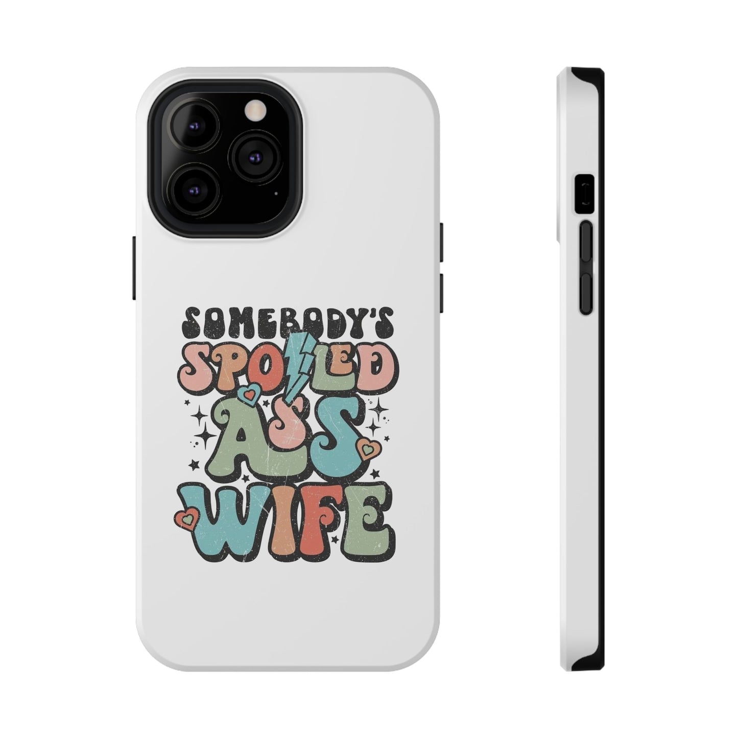 Impact-Resistant Phone Case - Somebody's Spoiled Ass Wife - Fun Gift for Wives, Quirky Phone Cover, Unique Birthday Present, [...]