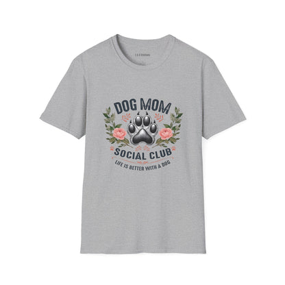 Dog Mom Social Club T-Shirt, Pet Lover Gift, Dog Parent Tee, Animal Lover Apparel, Mother's Day Gift, Casual Wear