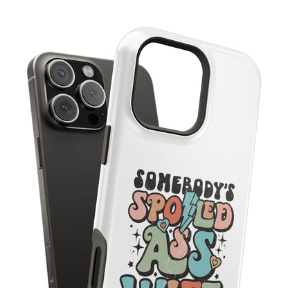 Impact-Resistant Phone Case - Somebody's Spoiled Ass Wife - Fun Gift for Wives, Quirky Phone Cover, Unique Birthday Present, [...]