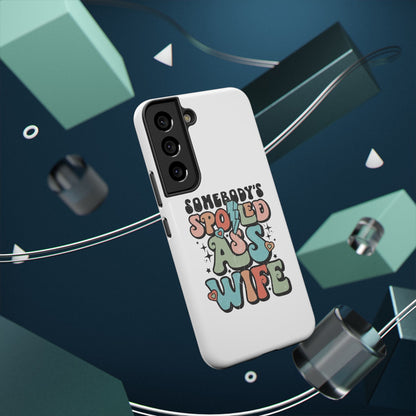 Impact-Resistant Phone Case - Somebody's Spoiled Ass Wife - Fun Gift for Wives, Quirky Phone Cover, Unique Birthday Present, [...]
