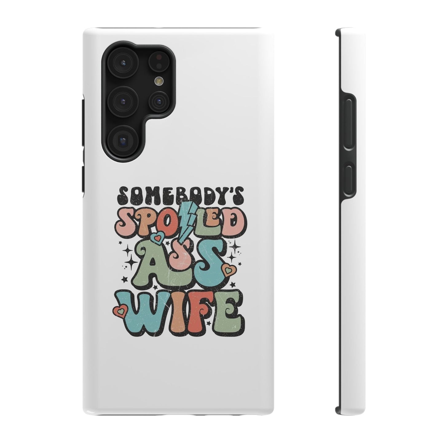 Impact-Resistant Phone Case - Somebody's Spoiled Ass Wife - Fun Gift for Wives, Quirky Phone Cover, Unique Birthday Present, [...]