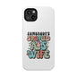 Impact-Resistant Phone Case - Somebody's Spoiled Ass Wife - Fun Gift for Wives, Quirky Phone Cover, Unique Birthday Present, [...]