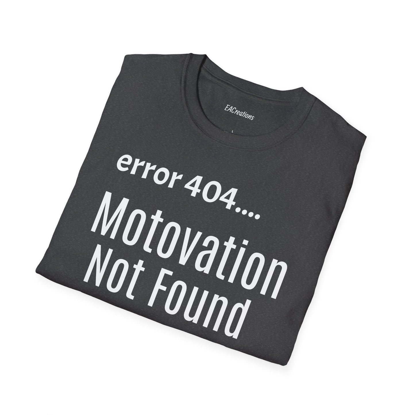 Funny Error 404 T-Shirt, Perfect Gift for Motivational Speakers, Humorous Apparel, Casual Wear, Techie Gift, Unisex Tee