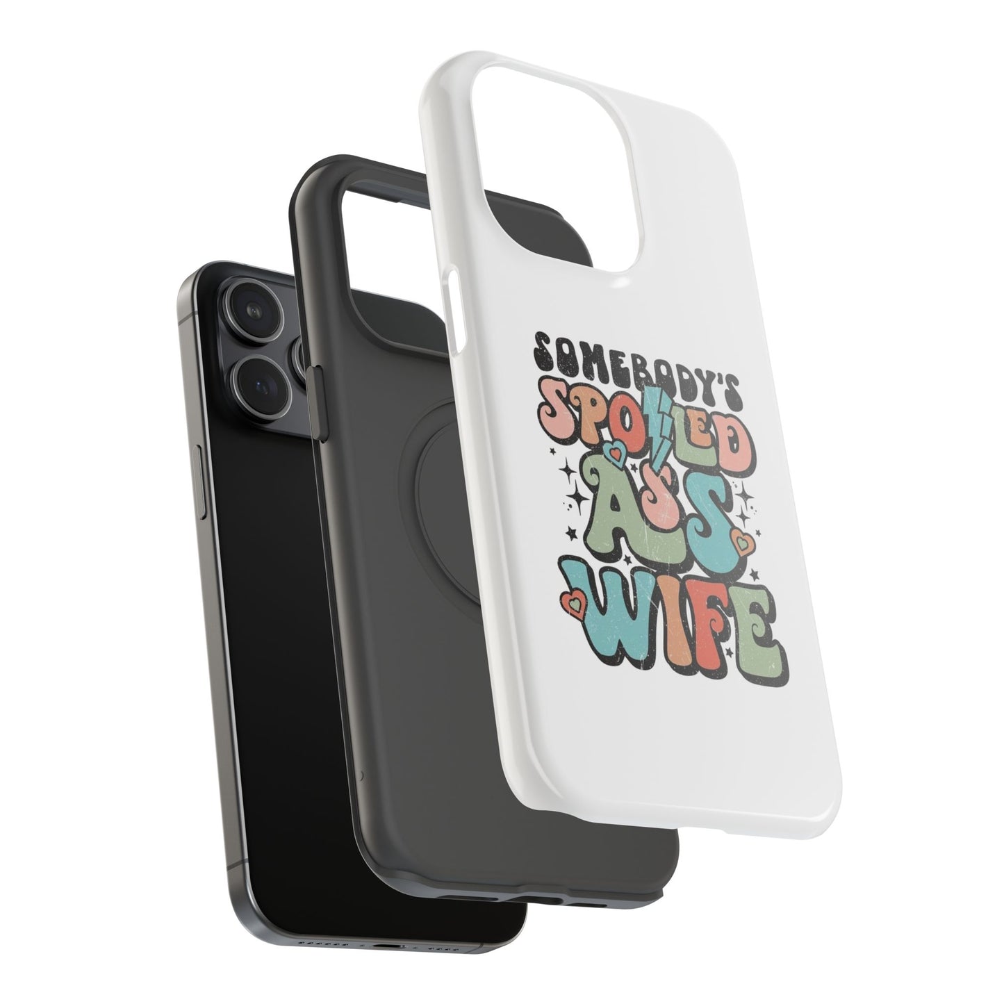 Impact-Resistant Phone Case - Somebody's Spoiled Ass Wife - Fun Gift for Wives, Quirky Phone Cover, Unique Birthday Present, [...]