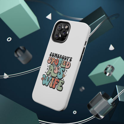 Impact-Resistant Phone Case - Somebody's Spoiled Ass Wife - Fun Gift for Wives, Quirky Phone Cover, Unique Birthday Present, [...]