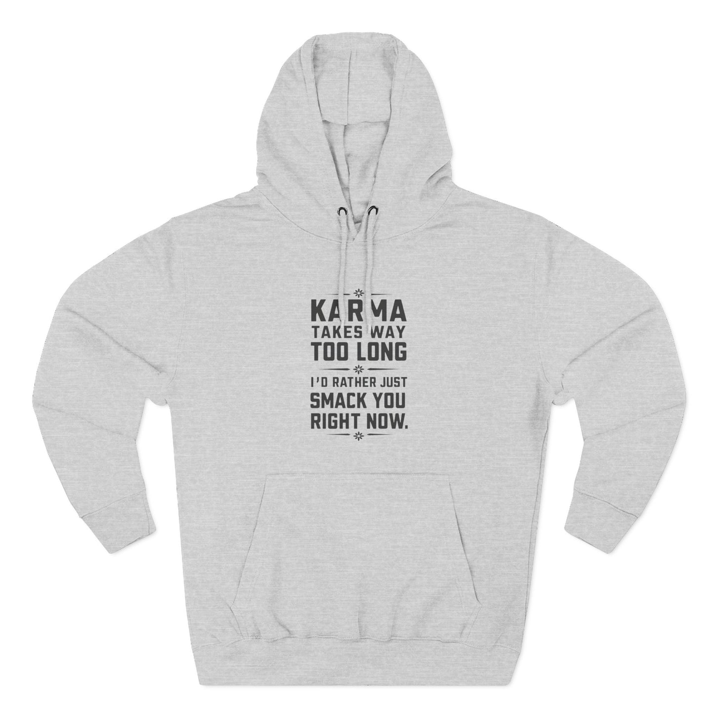 Karma Humor Fleece Hoodie, Funny Sweatshirt for Gift, Cozy Casual Wear, Perfect for Friends, Ideal for Birthdays, Holidays