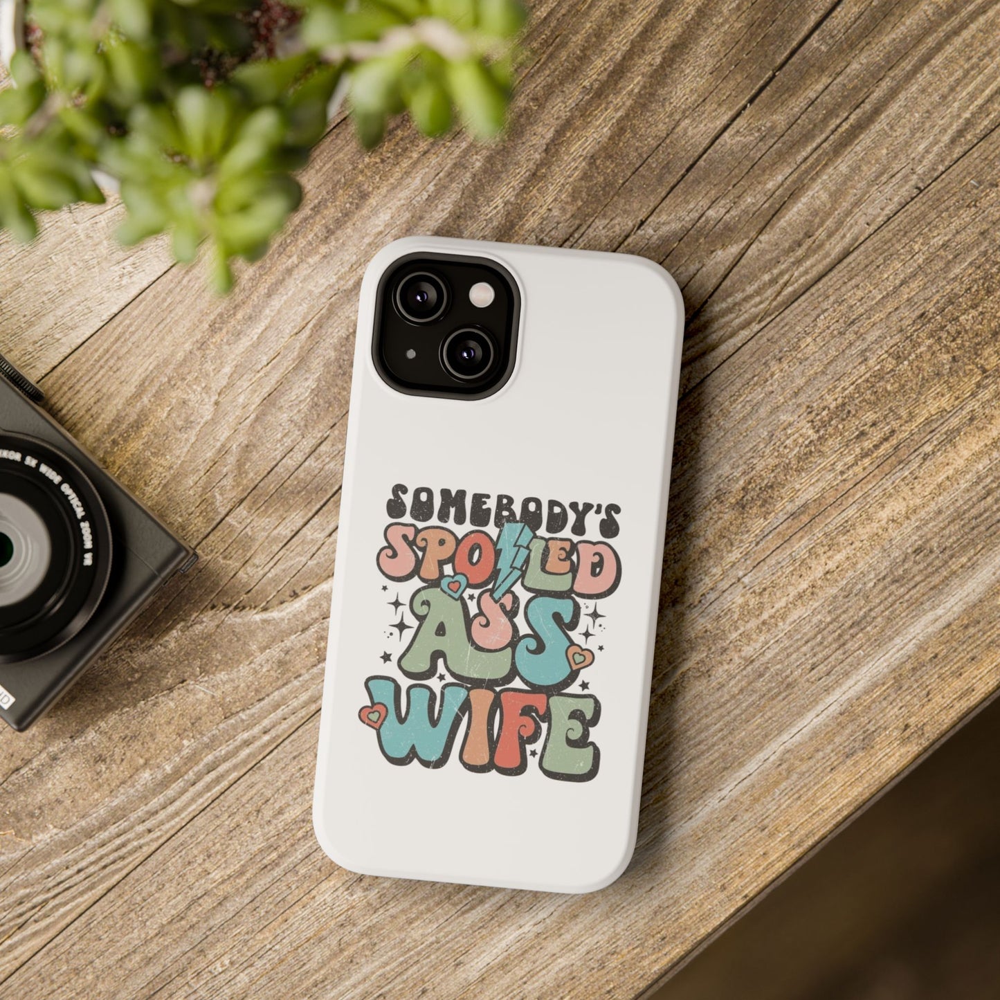 Impact-Resistant Phone Case - Somebody's Spoiled Ass Wife - Fun Gift for Wives, Quirky Phone Cover, Unique Birthday Present, [...]