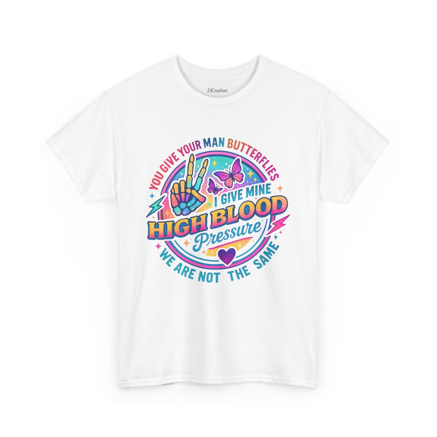 Colorful Graphic Tee, High Blood Pressure T-Shirt, Funny Couples Shirt, Unisex Cotton Tee, Heart Health Awareness Tee