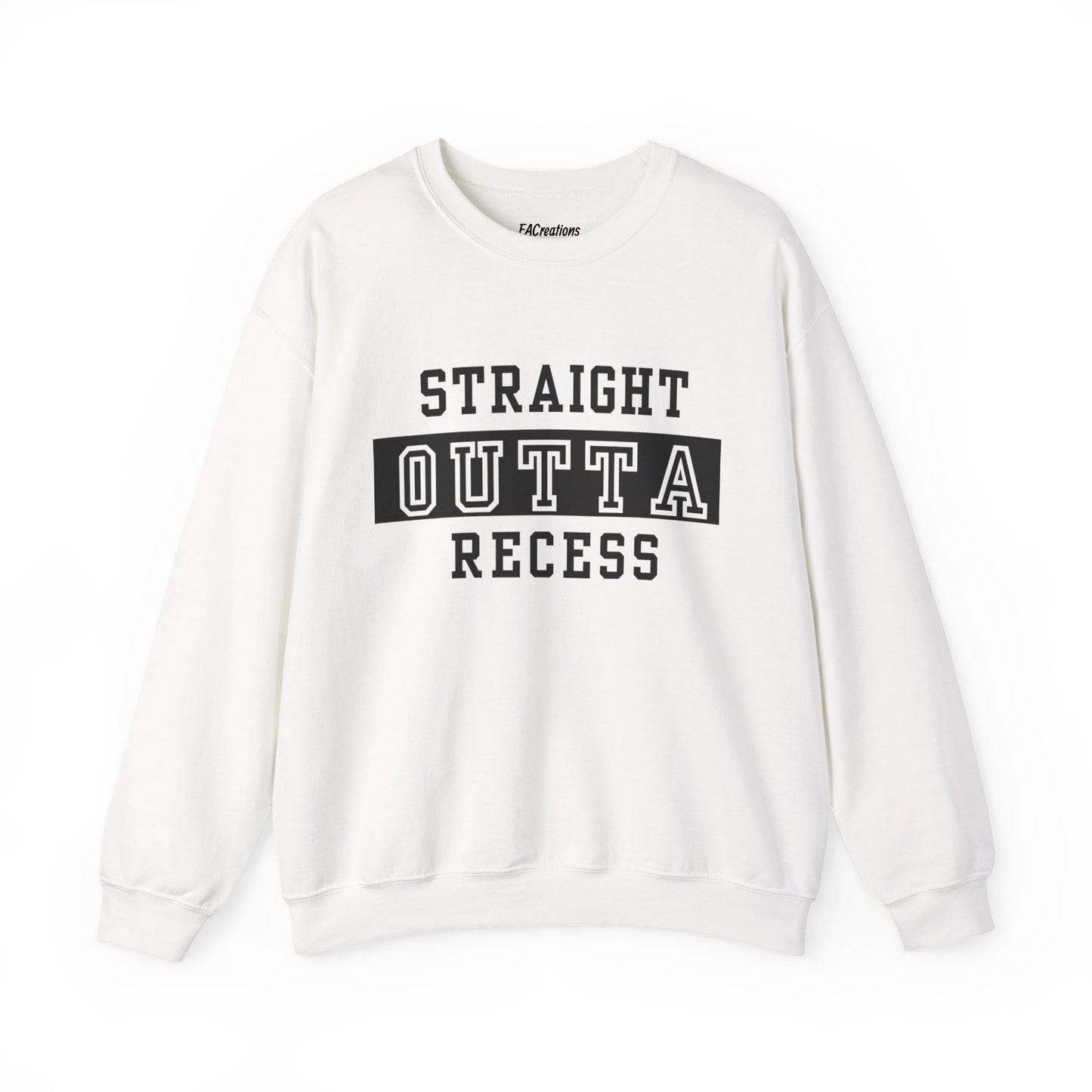 Unisex Sweatshirt - Straight Outta Recess, Comfy Crewneck, Perfect for Teachers, Students, Funny Gift Idea, Cozy Casual Wear, School Spirit