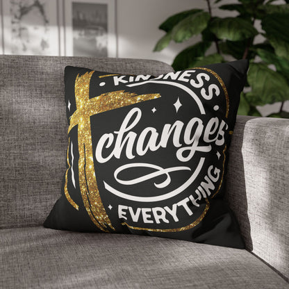 Kindness Changes Everything Pillowcase, Inspirational Home Decor, Faith-Themed Gift, Square Cushion Cover, Cozy Living Room Accessory