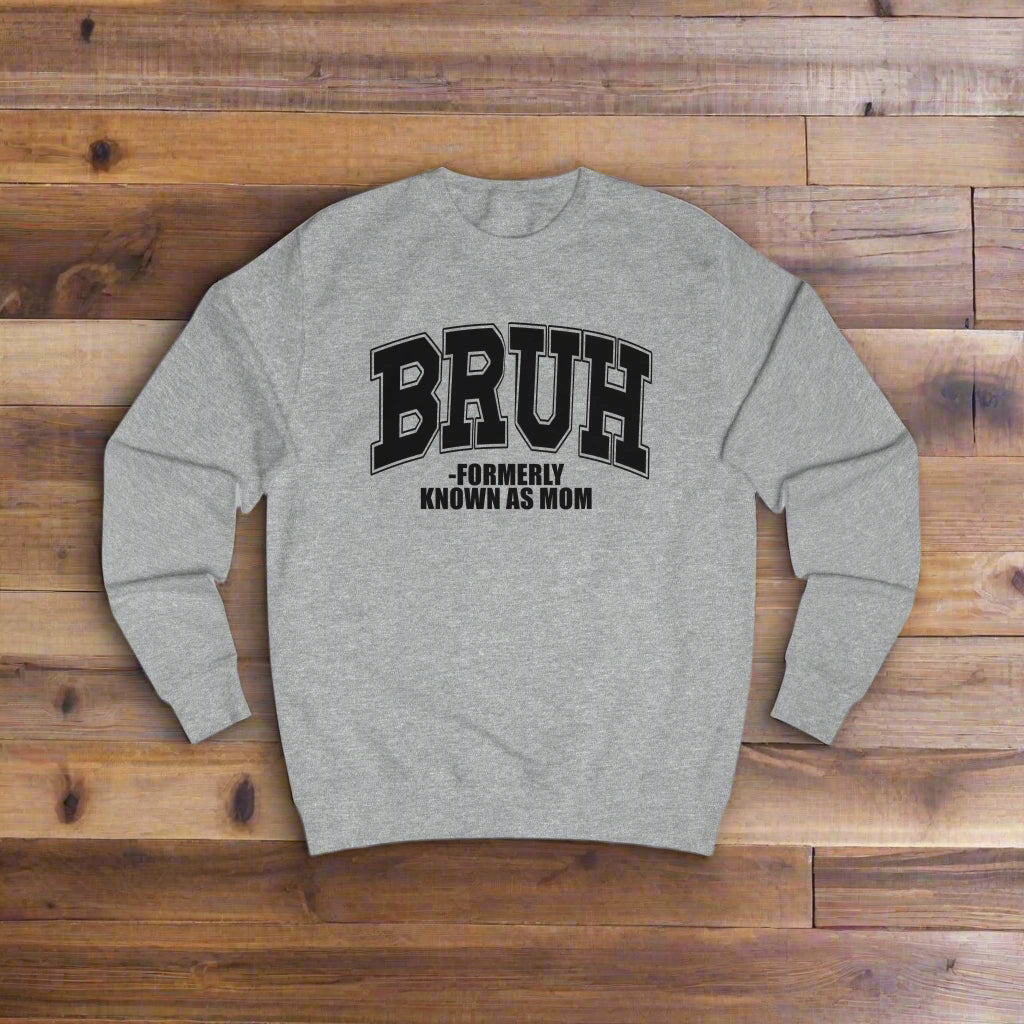 Funny Mom Sweatshirt, Cute Gift for Mothers Day, Humor Sweatshirt, Comfy Unisex Apparel, Cool Gift for Moms