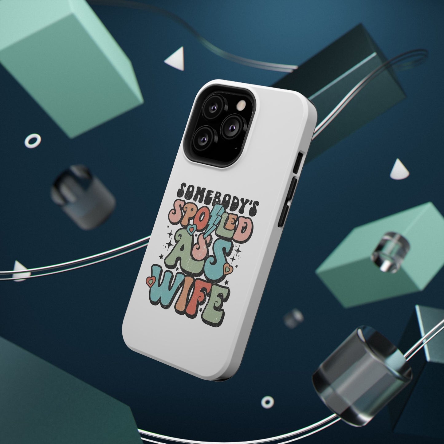 Impact-Resistant Phone Case - Somebody's Spoiled Ass Wife - Fun Gift for Wives, Quirky Phone Cover, Unique Birthday Present, [...]