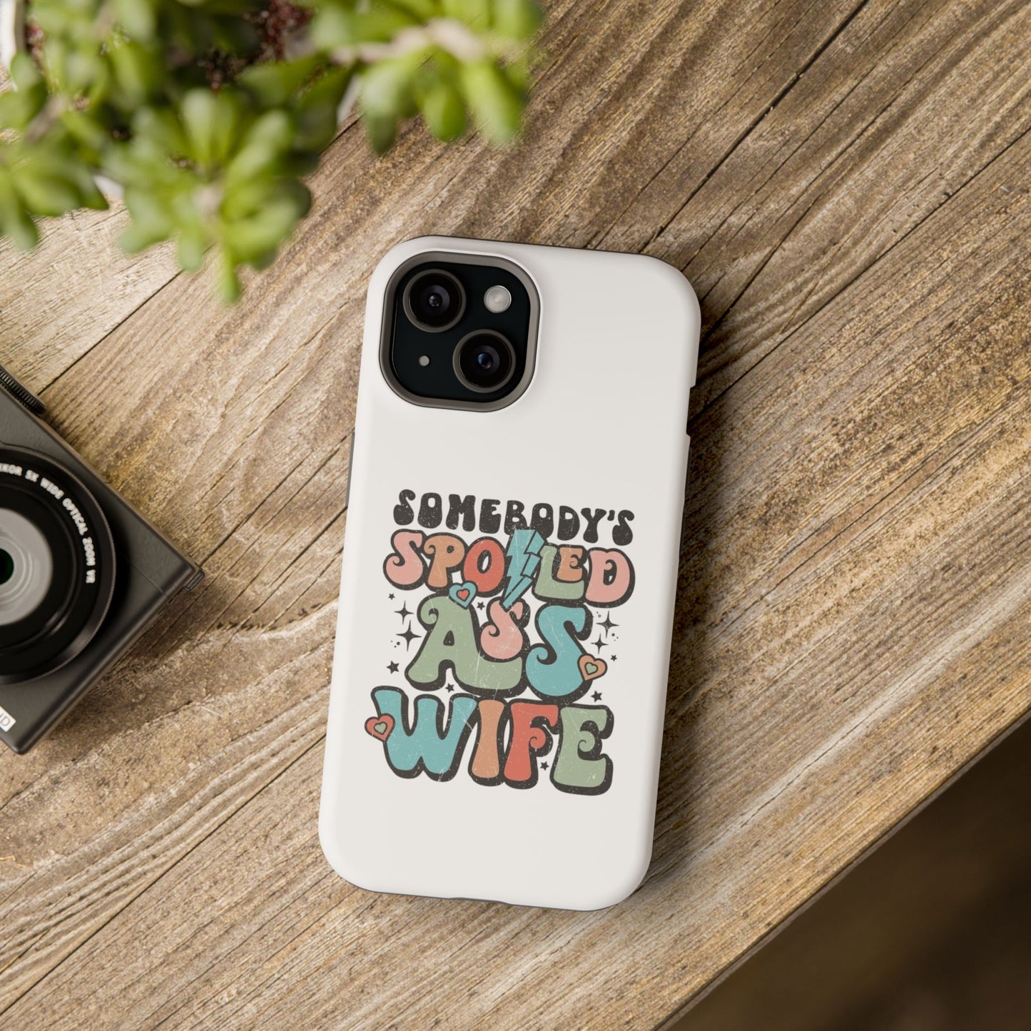 Impact-Resistant Phone Case - Somebody's Spoiled Ass Wife - Fun Gift for Wives, Quirky Phone Cover, Unique Birthday Present, [...]