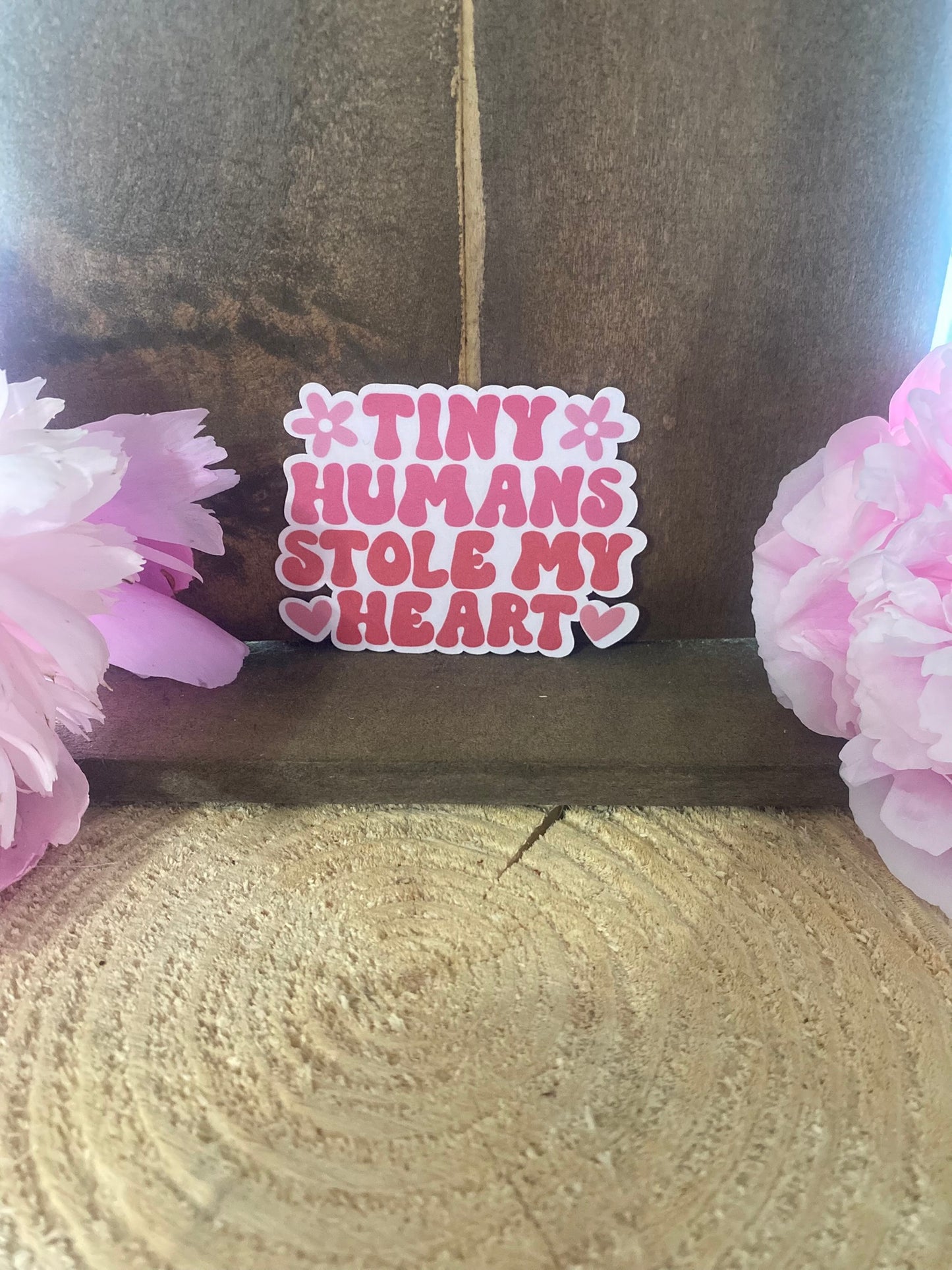 Tiny Humans stole my heart sticker