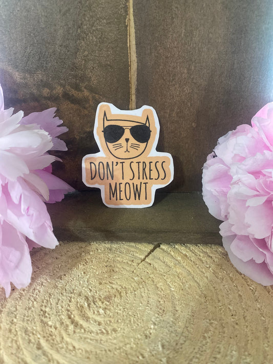 Dont stress Meowt sticker