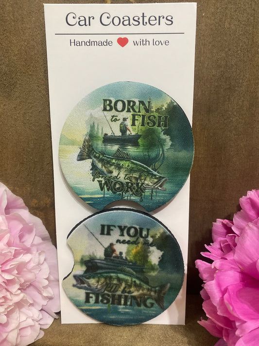 Born to Fish & If you need me I'll be Fishing Car Coaster set