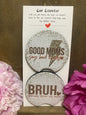 Good Moms/ Bruh Car Coaster set