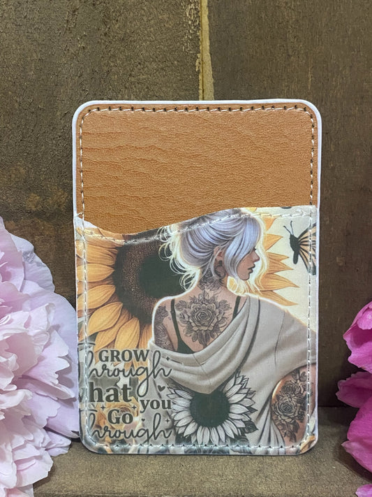 Grow Through what you go Through Phone Card Wallet