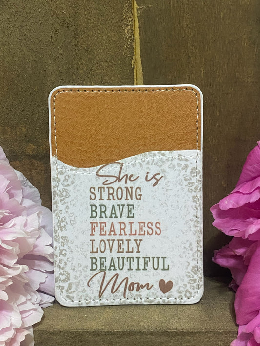 She Is Strong..... Mom Phone Card Wallet