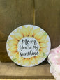 Mom you are my Sunshine Coaster set