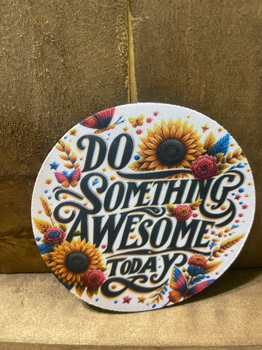 Do something Awsome today 4 inch coaster set