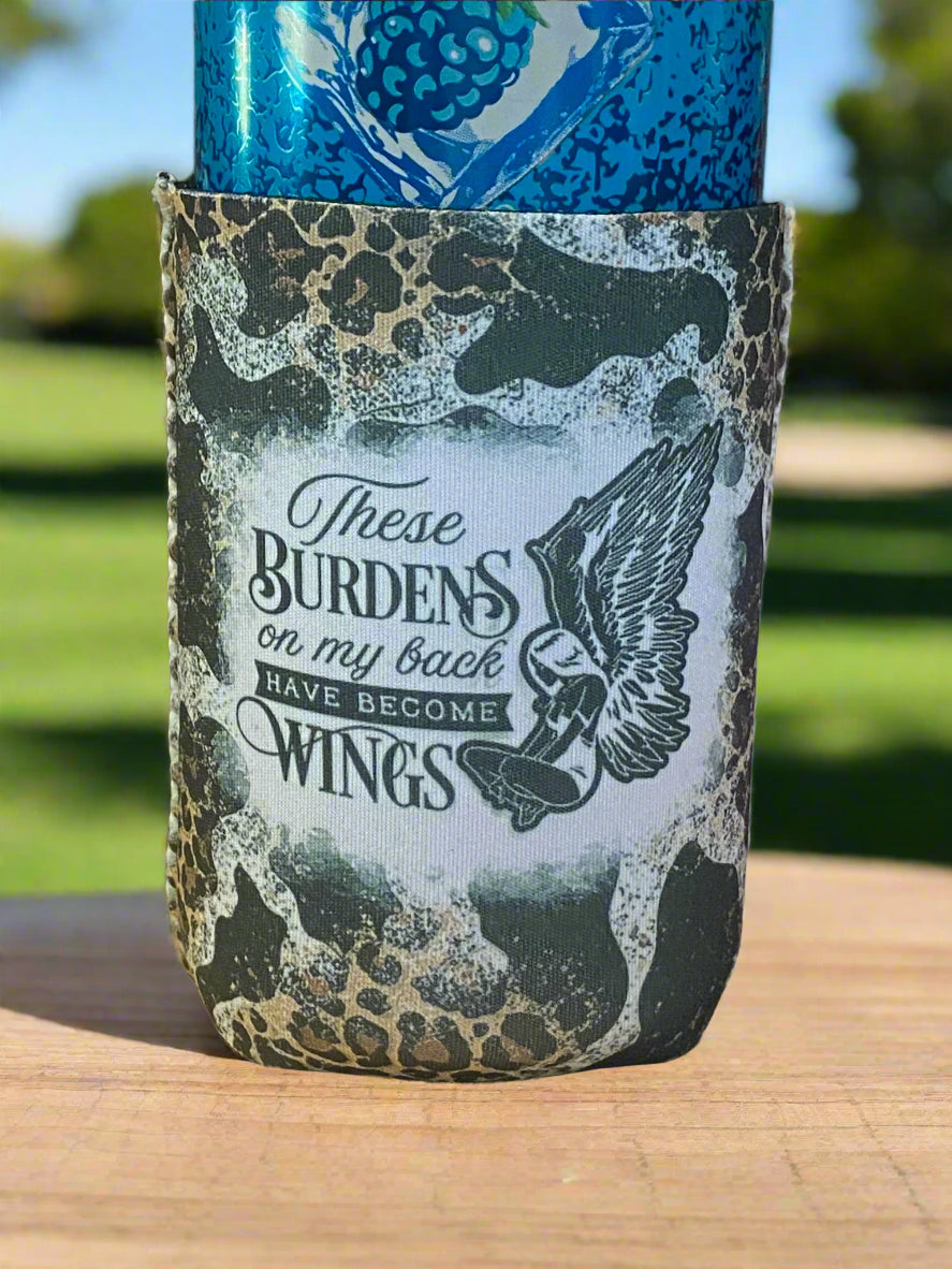 These burdens on my back have become Wings 12 oz. can Koozie