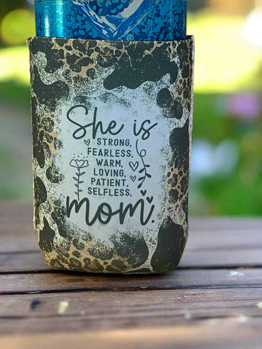 She is strong.....Mom 12oz can koozie