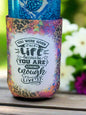 You were given this life because you are strong enough to live it 12 oz. can koozie