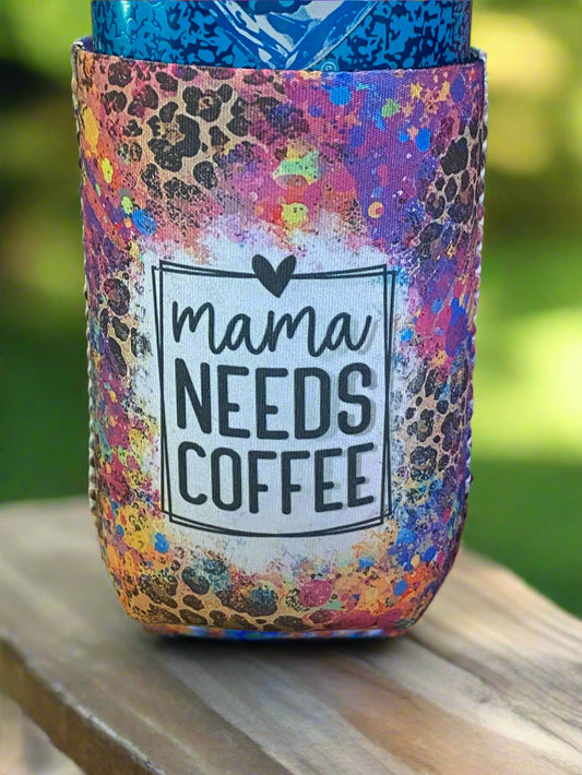 Mama needs coffee 12oz. can koozie