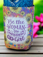 Be the kind of Woman you needed as a girl 12 oz. can koozie
