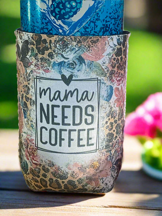 Mama needs Coffee 12oz. can koozie