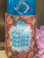 Blessed Mama 12oz. can koozie