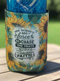 She doesn't beg, force, or chase 12oz. can koozie